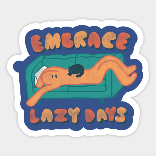 Embrace Lazy Days Sticker by sadsquatch